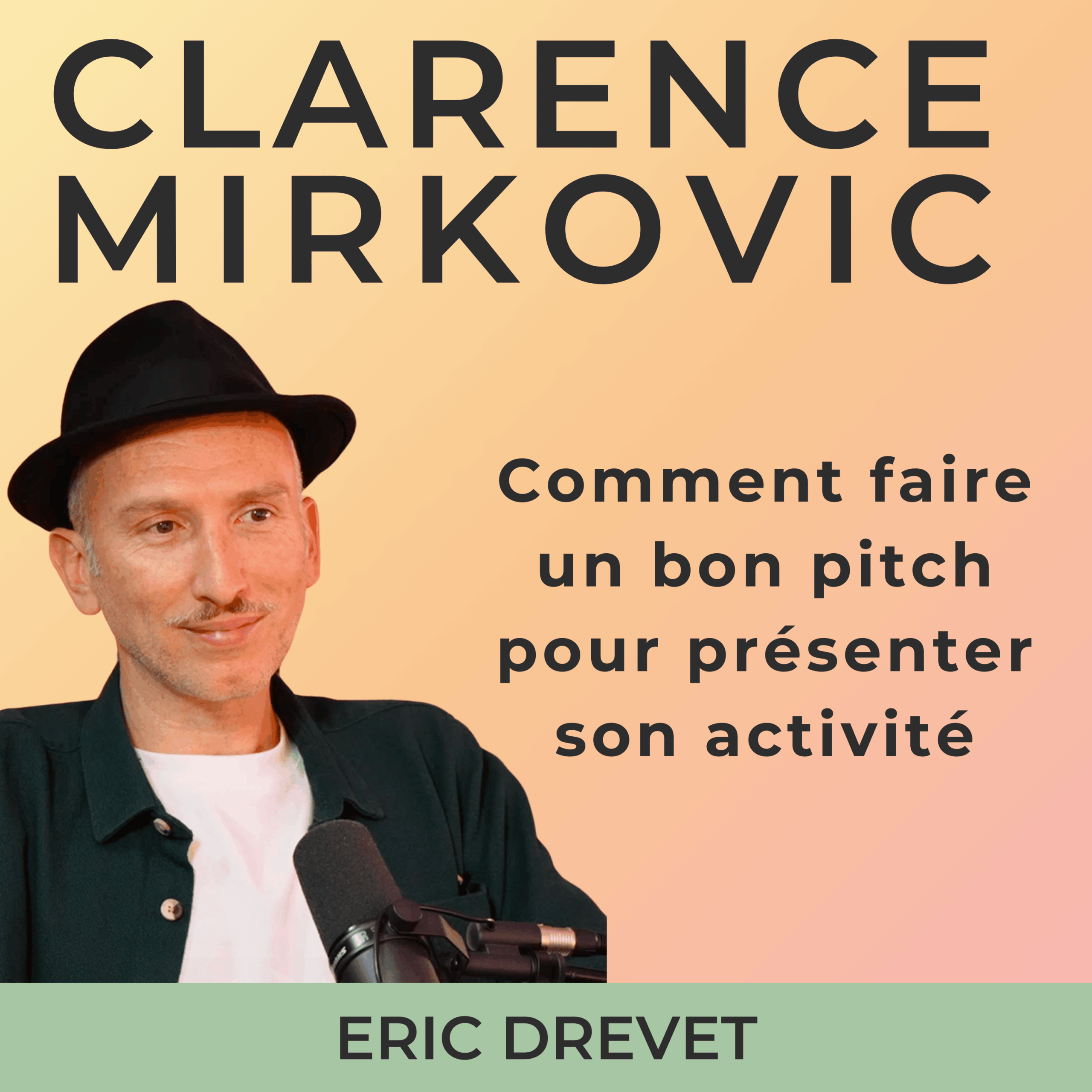 Eric Drevet, faire un pitch