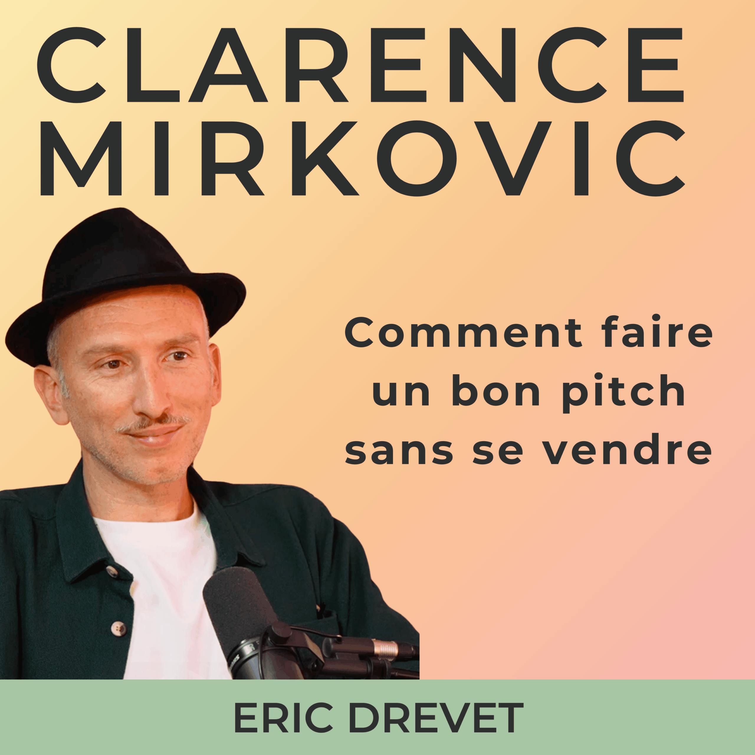 Eric Drevet, faire un pitch