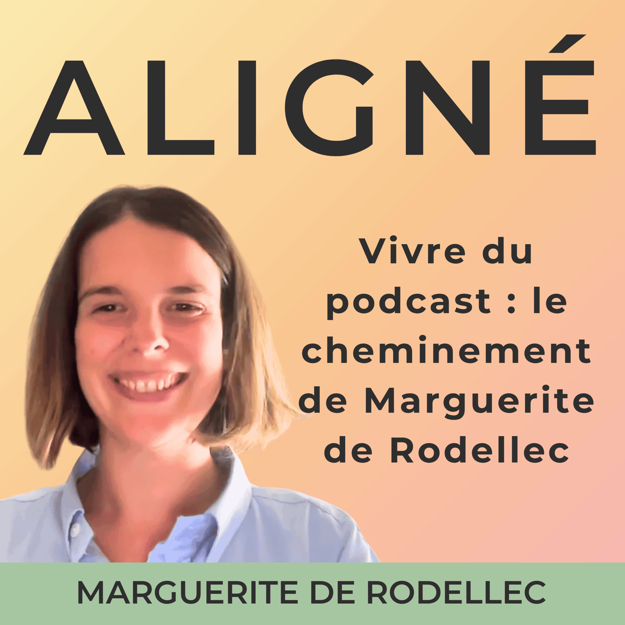 vivre du podcast Marguerite de Rodellec